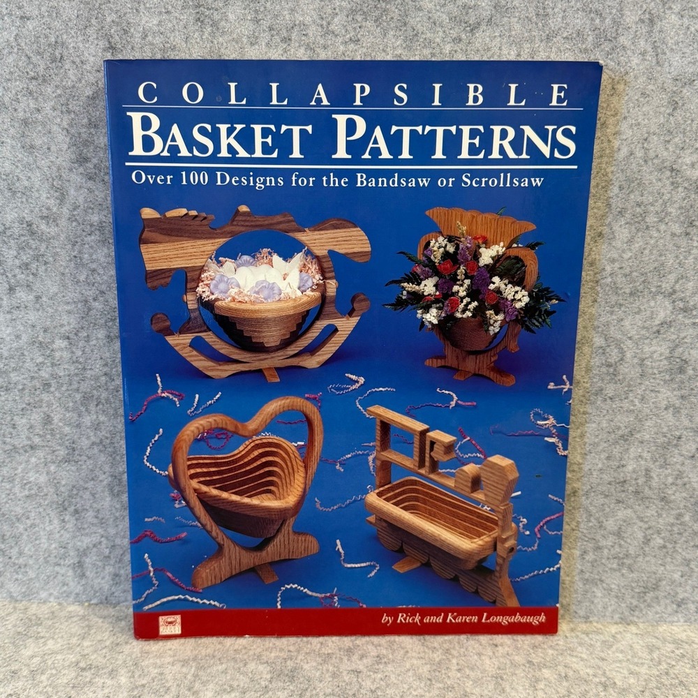 Collapsible Basket Patterns by‎ Rick and Karen Longabaugh Woodworking Patterns